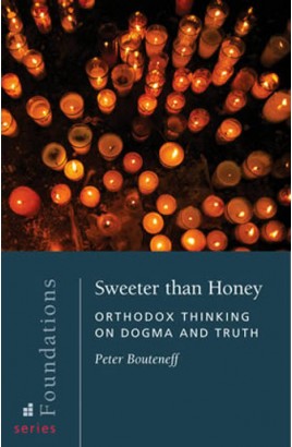 Sweeter than Honey: Orthodox Thinking on Dogma and Truth